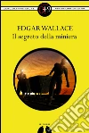 Il segreto della miniera. E-book. Formato Mobipocket ebook di AA. VV.