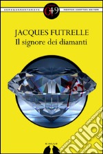 Il signore dei diamanti. E-book. Formato EPUB ebook