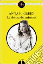 La donna del mistero. E-book. Formato EPUB ebook