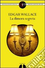 La dimora segreta. E-book. Formato EPUB