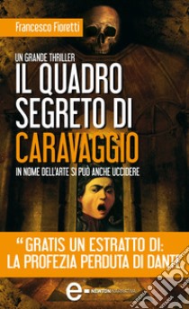 Il quadro segreto di Caravaggio. E-book. Formato EPUB ebook di Francesco Fioretti