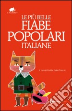 Le più belle fiabe popolari italiane. E-book. Formato EPUB ebook