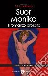 Suor Monika. Il romanzo proibito. E-book. Formato Mobipocket ebook