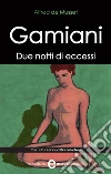 Gamiani. Due notti di eccessi. E-book. Formato Mobipocket ebook di Alfred de Musset