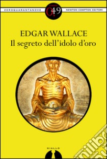 Il segreto dell'idolo d'oro. E-book. Formato EPUB ebook di Edgar Wallace