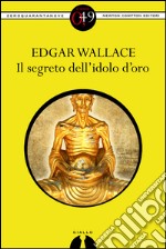 Il segreto dell'idolo d'oro. E-book. Formato EPUB ebook