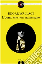 L'uomo che non era nessuno. E-book. Formato EPUB ebook