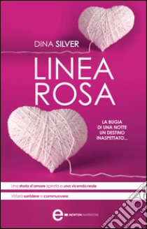 Linea rosa. E-book. Formato EPUB ebook di Dina Silver