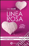 Linea rosa. E-book. Formato Mobipocket ebook di Dina Silver