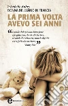 La prima volta avevo sei anni. E-book. Formato EPUB ebook di Isabelle Aubry