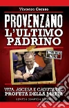 Provenzano. L'ultimo padrino. E-book. Formato Mobipocket ebook di Vincenzo Ceruso