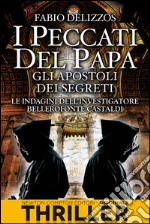 I peccati del papa. Gli apostoli dei segreti. E-book. Formato EPUB ebook