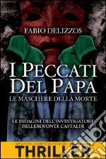 I peccati del papa. Le maschere della morte. E-book. Formato Mobipocket ebook