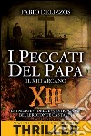 I peccati del papa. Il XIII arcano. E-book. Formato EPUB ebook