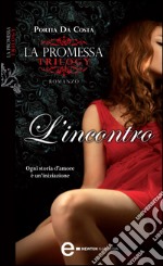 La promessa. L&apos;incontro. E-book. Formato Mobipocket ebook