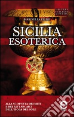 Sicilia esoterica. E-book. Formato Mobipocket ebook