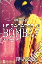 Le ragazze di Bombay. E-book. Formato EPUB