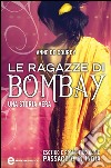 Le ragazze di Bombay. E-book. Formato EPUB ebook