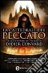La cattedrale del peccato. E-book. Formato EPUB ebook di Didier Convard