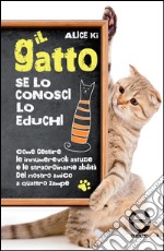 Il gatto. Se lo conosci, lo educhi. E-book. Formato Mobipocket ebook