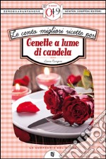 Le cento migliori ricette per cenette a lume di candela. E-book. Formato EPUB ebook