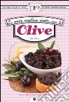 Le cento migliori ricette con le olive. E-book. Formato EPUB ebook di Alba Allotta