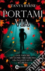 Portami via. E-book. Formato Mobipocket ebook