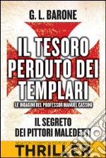 Il tesoro perduto dei templari. Il segreto dei pittori maledetti. E-book. Formato EPUB ebook