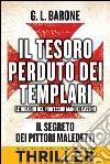 Il tesoro perduto dei templari. Il segreto dei pittori maledetti. E-book. Formato EPUB ebook di G. L. Barone