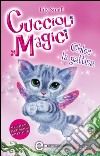 Cuccioli Magici. Chloe la gattina. E-book. Formato EPUB ebook