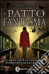 Il patto con il fantasma. E-book. Formato Mobipocket ebook di Lilian Carmine