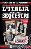 L'Italia segreta dei sequestri. E-book. Formato EPUB ebook