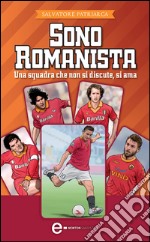 Sono romanista. E-book. Formato Mobipocket ebook