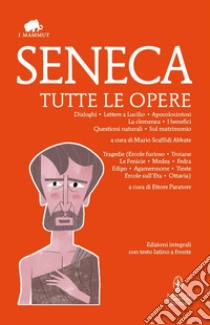 Tutte le opere. Ediz. integrali. E-book. Formato Mobipocket ebook di Anneo Lucio Seneca