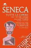 Tutte le opere. Ediz. integrali. E-book. Formato EPUB ebook di Anneo Lucio Seneca