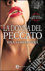 La donna del peccatoUna storia vera. E-book. Formato EPUB ebook