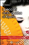 I peccati della geisha di Kyoto. E-book. Formato Mobipocket ebook di Eric Le Nabour