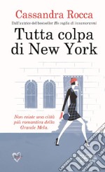 Tutta colpa di New York. E-book. Formato Mobipocket ebook