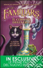 The Familiars. Il cerchio degli eroi. E-book. Formato Mobipocket