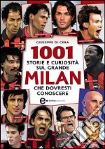 1001 storie e curiosità sul grande Milan che dovresti conoscere. E-book. Formato EPUB ebook