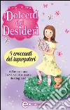 I dolcetti dei desideri. I croccanti dei superpoteri. E-book. Formato Mobipocket ebook