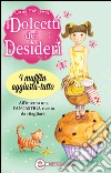 I dolcetti dei desideri. I muffin aggiusta-tutto. E-book. Formato EPUB ebook