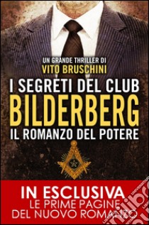 I segreti del club Bilderberg. Il romanzo del potere. E-book. Formato Mobipocket ebook di Vito Bruschini