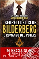 I segreti del club Bilderberg. Il romanzo del potere. E-book. Formato EPUB ebook