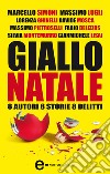 Giallo Natale. 8 autori, 8 storie, 8 delitti. E-book. Formato Mobipocket ebook