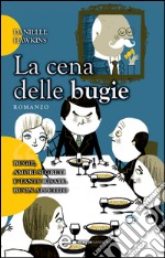 La cena delle bugie. E-book. Formato EPUB ebook