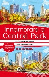 Innamorarsi a Central Park. E-book. Formato EPUB ebook