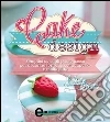 Cake design. Semplici consigli passo passo per decorare torte, biscotti, cupcakes e molto altro. E-book. Formato EPUB ebook di Juliet Sear