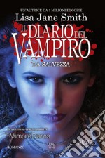 Il diario del vampiro. La salvezza. E-book. Formato EPUB ebook