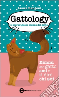 Gattology. Il meraviglioso mondo del gatto. E-book. Formato Mobipocket ebook